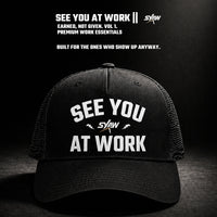 SYAW "SEE YOU AT WORK" Flagship Trucker Snapback COMING SOON