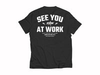 SYAW "SEE YOU AT WORK FLAGSHIP" Tee (S-4XL)