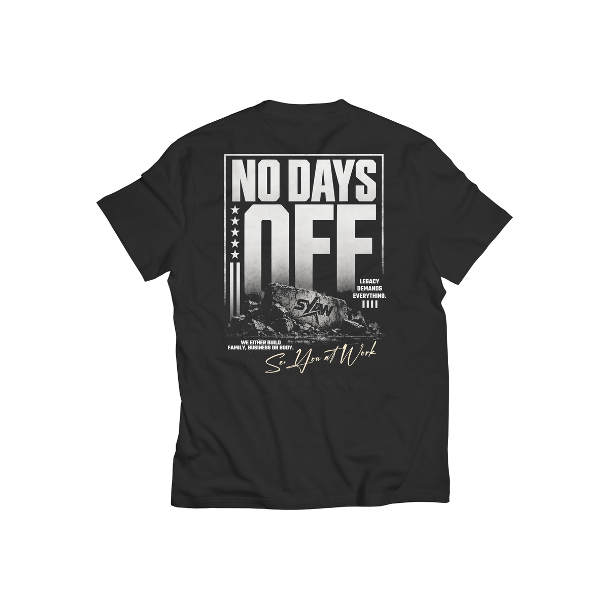 SYAW "NO DAYS OFF" Tee (S-4XL)