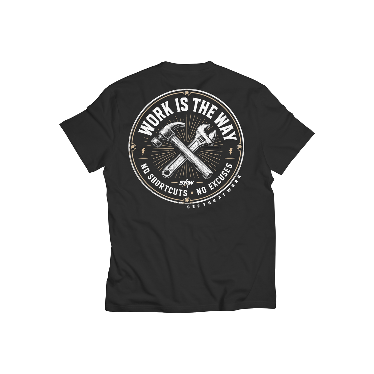 SYAW "WORK IS THE WAY" Tee
